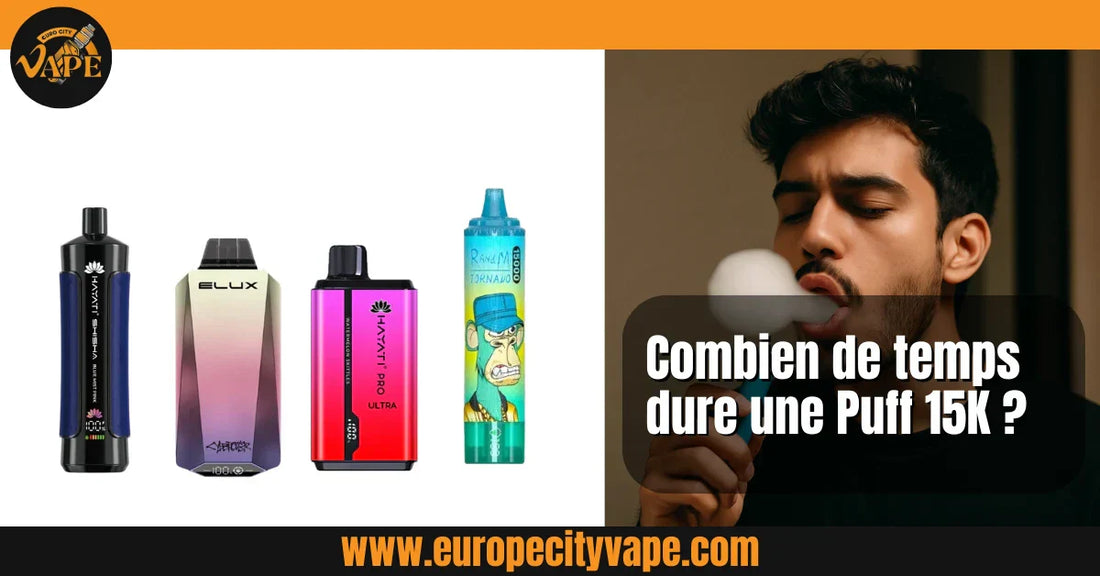 Combien de temps dure une Puff 15K ?
